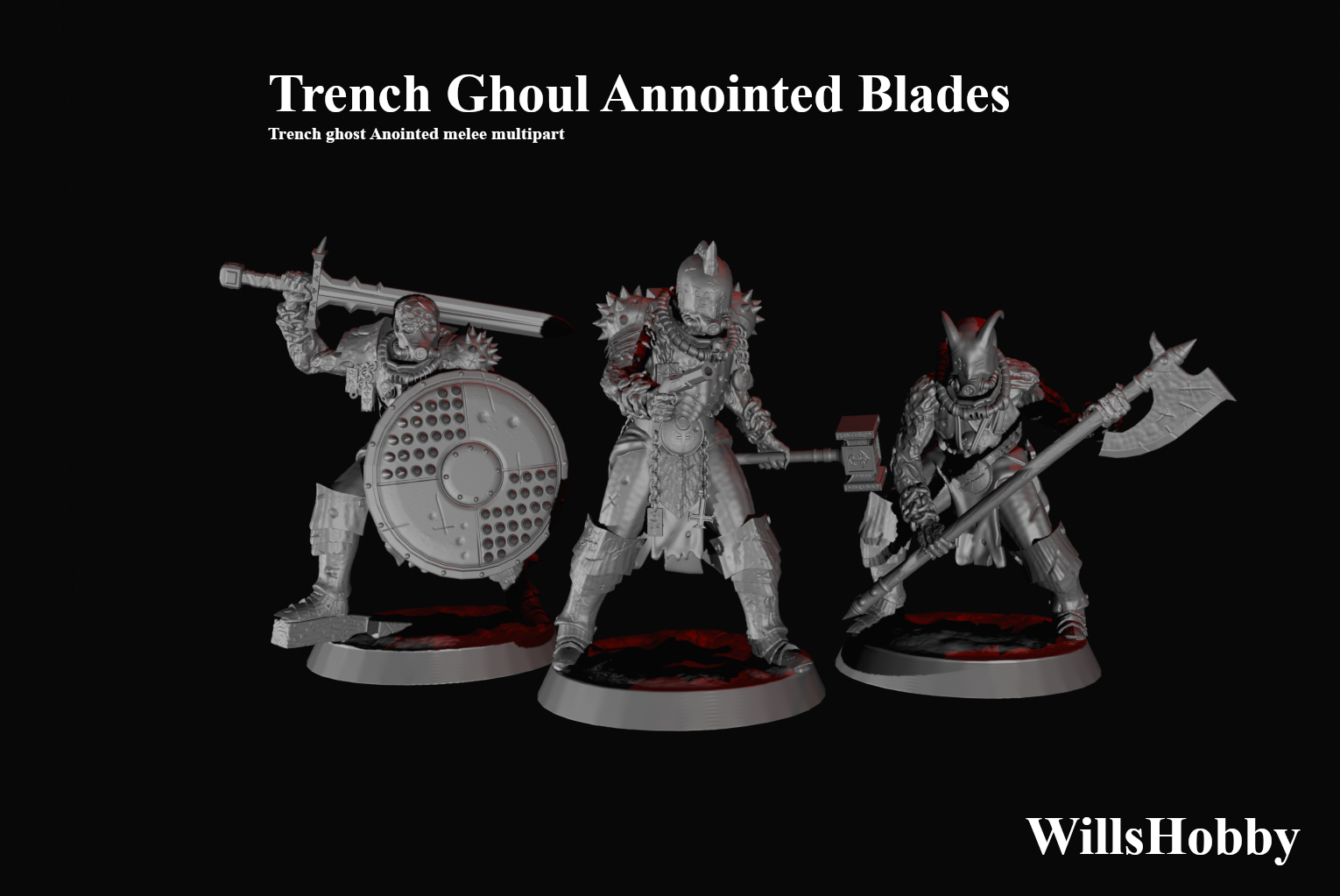 Trench Ghoul Anointed blades by Wills Hobby, is a proxy for Anointed Heavy Infantry, in Heretic Legion.